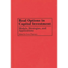 Real Options in Capital Investment: Models, Strategies, and Applications