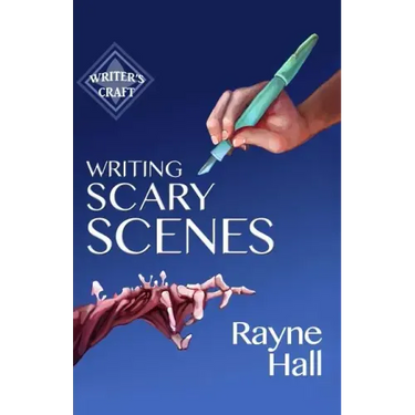 Writing Scary Scenes: Professional Techniques for Thrillers, Horror and Other Exciting Fiction