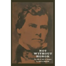 Not Without Honor: The Life of John H. Reagan