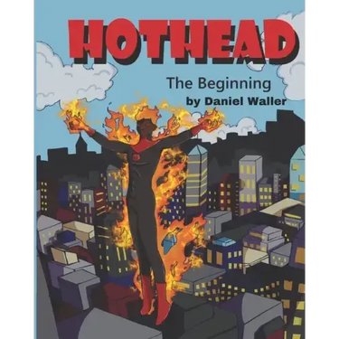 Hothead: The Beginning