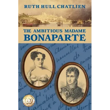 The Ambitious Madame Bonaparte