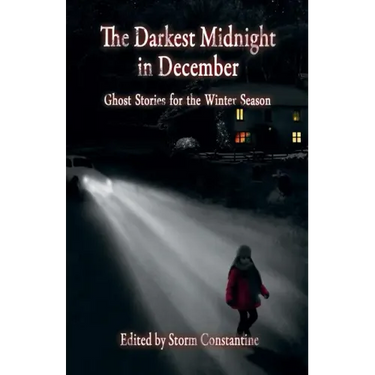 The Darkest Midnight in December: Ghost Stories for the Winter Season