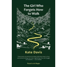 The Girl Who Forgets How to Walk