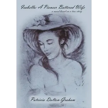Isabella: A Pioneer Battered Wife