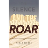 The Silence and the Roar