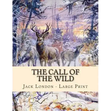 The Call of the Wild: Large Print