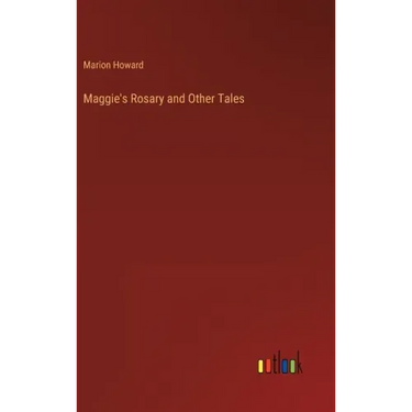 Maggie's Rosary and Other Tales