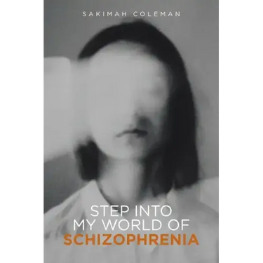 Step into My World of Schizophrenia