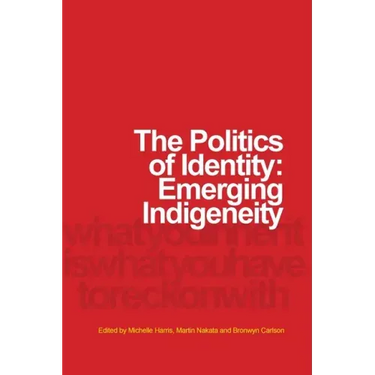 The Politics of Identity: Emerging Indigeneity