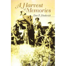 A Harvest of Memories