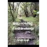 Missioning: A will to change