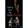 Fighting With My Inner Demons