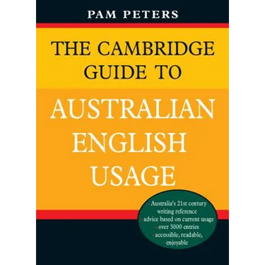 The Cambridge Guide to Australian English Usage