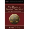 The Origin of Biblical Traditions