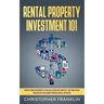 Rental Property Investment 101: What Beginners Should Know About Achieving Passive Income From Real Estate