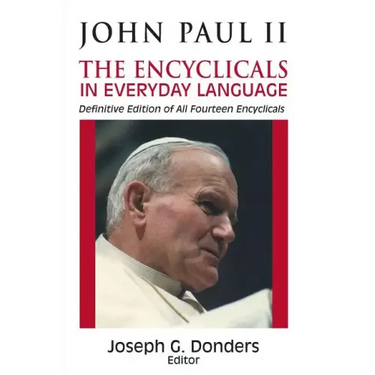John Paul II: The Encyclicals in Everyday Language