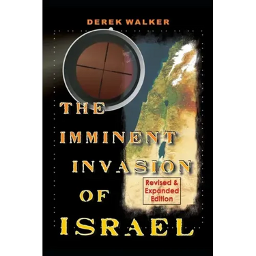 The Imminent Invasion of Israel: Revised and Expanded Edition