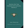 Notes On The Indians Of Sonora, Mexico
