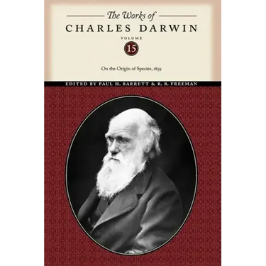 The Works of Charles Darwin, Volume 15: On the Origin of Species, 1859