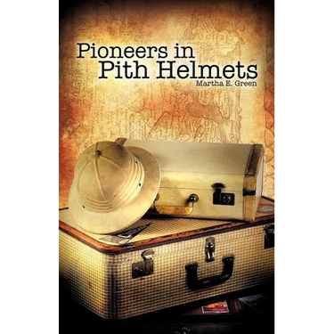 Pioneers in Pith Helmets