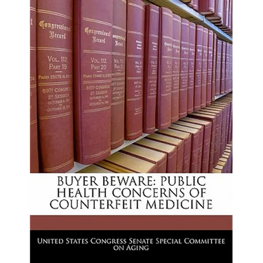 Buyer Beware: Public Health Concerns of Counterfeit Medicine