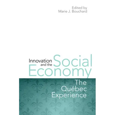 Innovation and the Social Economy: The Quebec Experience