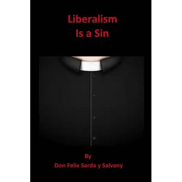 Liberalism Is a Sin