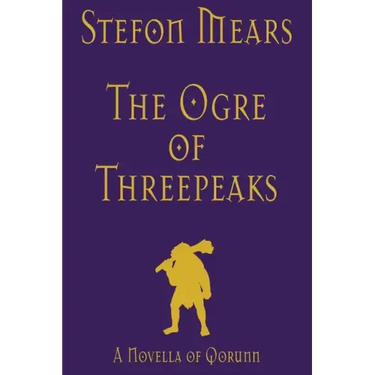 The Ogre of Threepeaks: A Novella of Qorunn