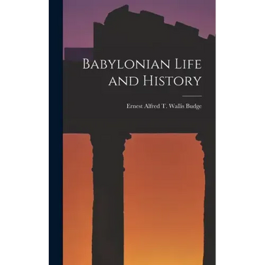 Babylonian Life and History