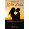Becoming Mother Martha