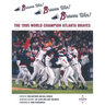 Braves Win! Braves Win! Braves Win!: The 1995 World Champion Atlanta Braves