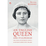 An English Queen and Stalingrad: The Story of Elizabeth Angela Marguerite Bowes-Lyon (1900-2002)