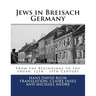 Jews in Breisach: From the Beginnings to the Shoah, 12th - 19th Century