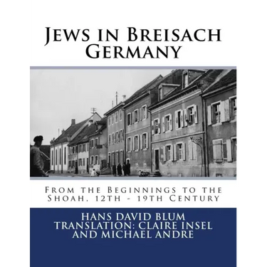 Jews in Breisach: From the Beginnings to the Shoah, 12th - 19th Century