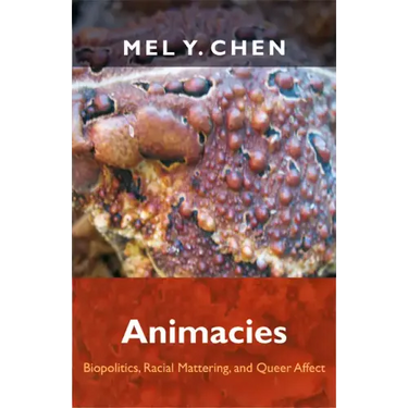 Animacies: Biopolitics, Racial Mattering, and Queer Affect