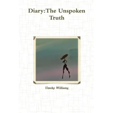 Diary: The Unspoken Truth