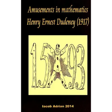 Amusements in mathematics Henry Ernest Dudeney (1917)