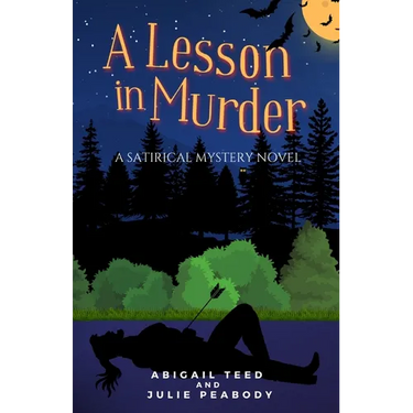 A Lesson in Murder: A Satirical Mystery Novel