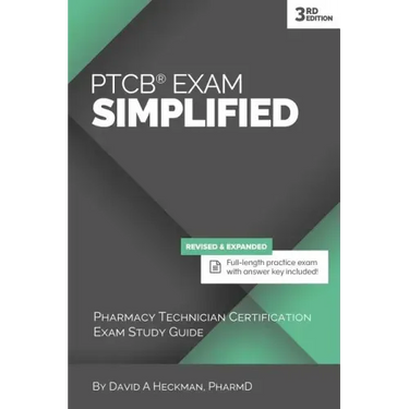 PTCB Exam Simplified, 3rd Edition: Pharmacy Technician Certification Exam Study Guide