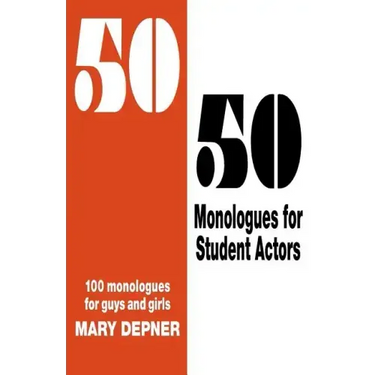 50/50 Monologues for Student Actors--Volume 1