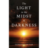 The Light in the Midst of Darkness