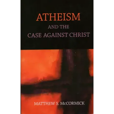 Atheism And The Case Against Christ