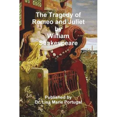 The Tragedy of Romeo and Juliet by William Shakespeare