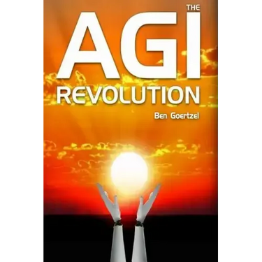 AGI Revolution: An Inside View of the Rise of Artificial General Intelligence