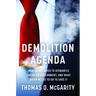Demolition Agenda: How Trump Tried to Dismantle American Government, and What Biden Needs to Do to Save It