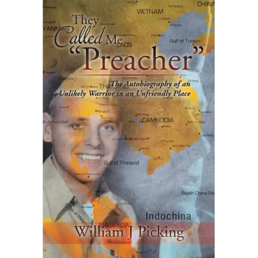 They Called Me "Preacher": The Autobiography of an Unlikely Warrior in an Unfriendly Place