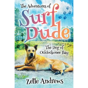 The Adventures of Surf Dude: The Dog of Ochlockonee Bay
