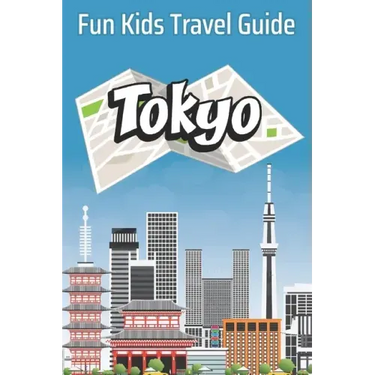 Tokyo: Fun Kids Travel Guide