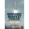 Hispanic Market Power: America's Business Growth Engine
