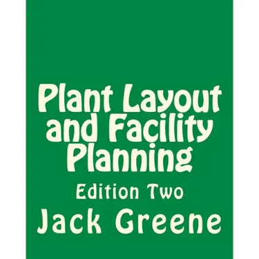 Plant Layout and Facility Planning: Edition Two